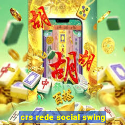 crs rede social swing